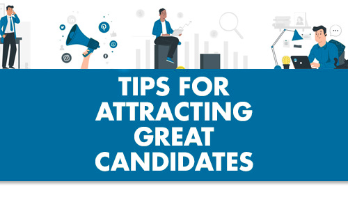 Tips for attracting great candidates